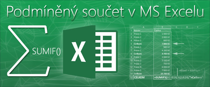 Jak můžete využít podmíněný součet v MS Excelu, obr. 1